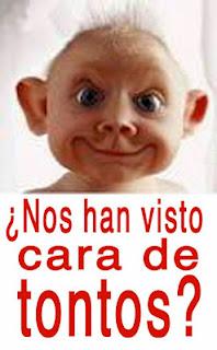 ¿Nos han visto cara de tontos y tontas?