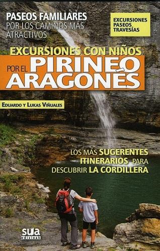 Excursiones con niños por el pirineo aragonés, una guia diferente