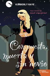 Compuesta, muerta y sin novio, de Kimberly Raye