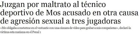 EL TÉCNICO DEPORTIVO DE MOS EN LIBERTAD BAJO FIANZA POR ABUSO SEXUAL, JUZGADO AHORA POR MALOS TRATOS