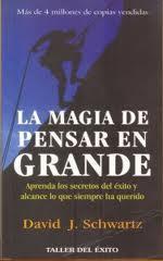 La magia de pensar a lo grande