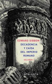 Gibbon. Decadencia y caída del Imperio romano