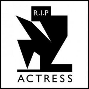 Actress – R.I.P.