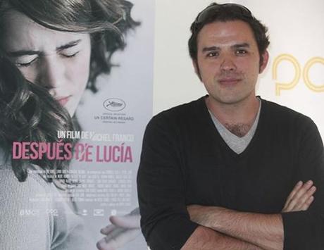 Presentación de la película: Después de Lucía del Director Michel Franco