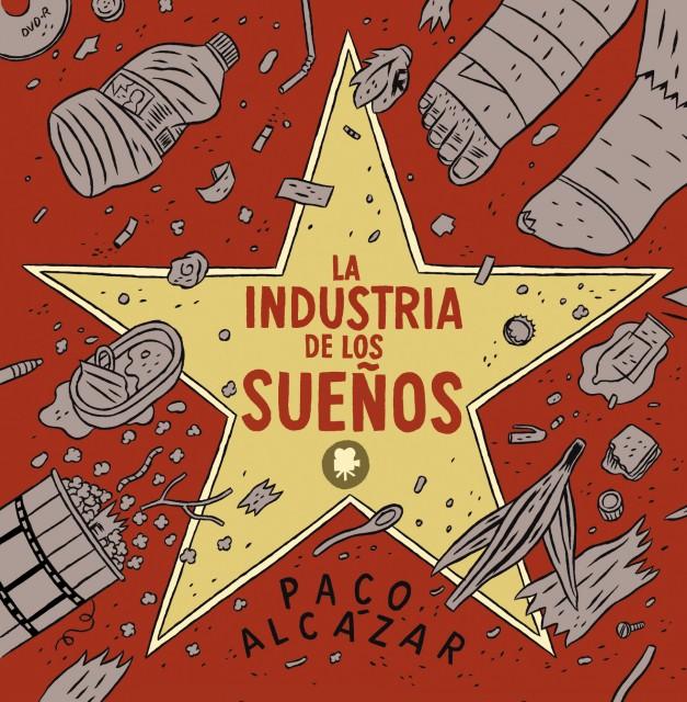 Lecturas desde La Parada (15); La Industria de los Sueños, el mundo del cine visto por Paco Alcázar