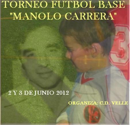 C.D. VELLE RECUERDA A MANOLO CARRERA EN UN TORNEO QUE LLEVA SU NOMBRE