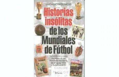 Leyendo el juego: Historias insólitas de los Mundiales de fútbol