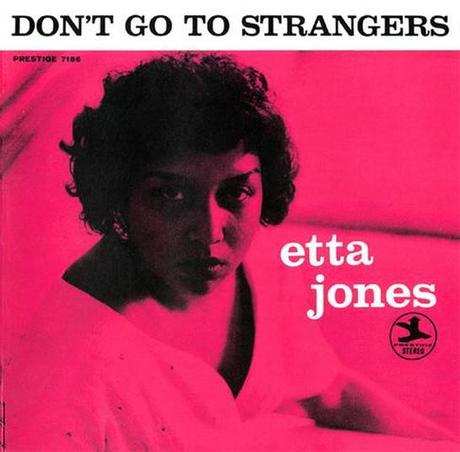 Etta Jones – Don’t Go To Strangers