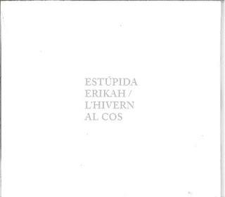 [Disco] Estúpida Erikah - L'Hivern Al Cos EP (2011)