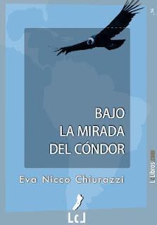 Bajo la mirada del cóndor | Eva Nicco Chiurazzi | LcLibros