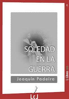 Soledad en la guerra | Joaquín Padeira | LcLibros