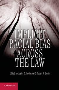 Implicit Racial Bias Across the Law: A Book Conference
