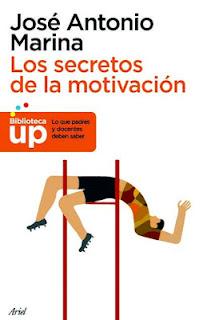 Los secretos de la motivación (José Antonio Marina)