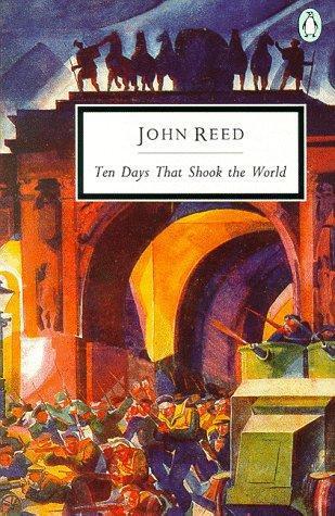Diez días que estremecieron al mundo, de John Reed