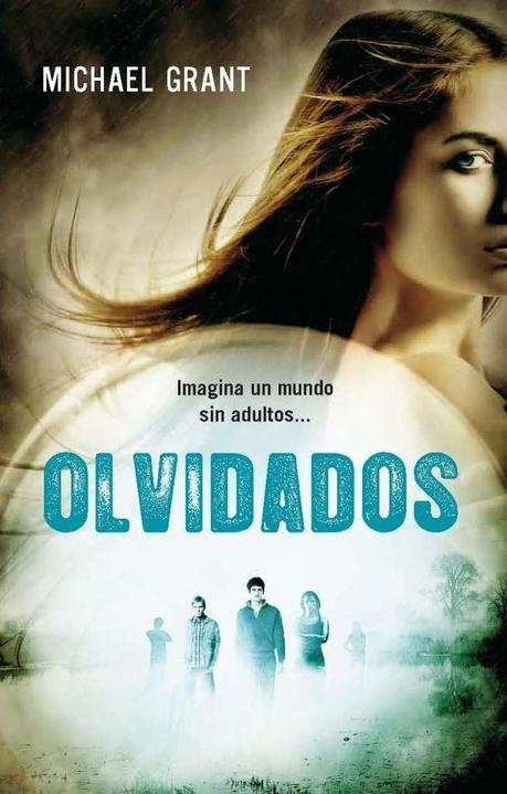 Literatura | Olvidados, de Michael Grant Olvidados