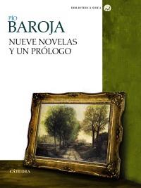 Baroja. Nueve novelas y un prólogo