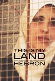 This is my land… Hebron