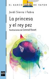 'La princesa y el rey pez' de Jordi Sierra i Fabra