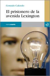 GONZALO CALCEDO, EL PRISIONERO DE LA AVENIDA LEXINGTON: LA PERCEPCIÓN DE LAS ATMÓSFERAS CAMBIANTES