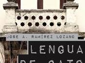 Lengua gato, José Ramírez Lozano