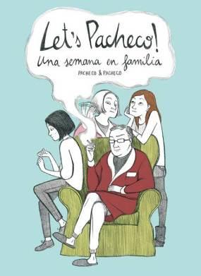 Let´s Pacheco: una semana en familia Laura Pacheco, Carmen Pacheco