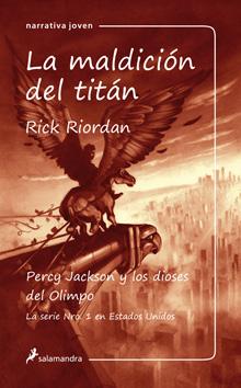 La maldición del titán (Percy Jackson y los dioses del Olimpo III) Rick Riordan