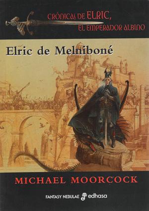 Elric de Melniboné (Crónicas de Elric, el emperador albino I) Michael Moorcock