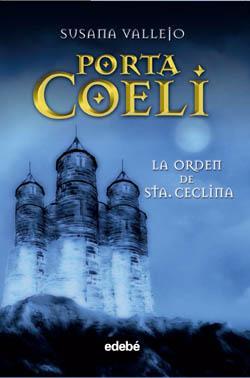 La orden de santa Ceclina (Porta Coeli I) Susana Vallejo