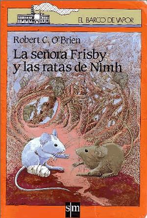 La señora Frisby y las ratas de Nimh Robert C. O´Brien
