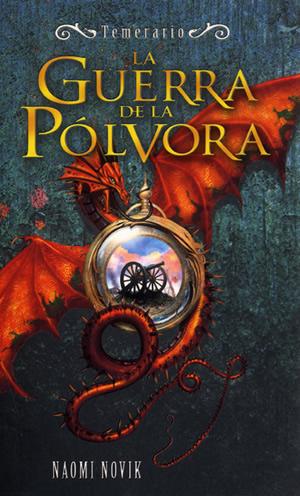 La guerra de la pólvora (Temerario III) Namoni Novik