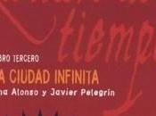 Reseña literaria ciudad infinita llave Tiempo III), Alonso, Javier Pelegrín