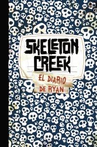 Skeleton Creek, El diario de Ryan Patrick Carman