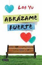 Abrázame fuerte Lof Yu