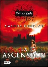 La ascensión (Tierra de magia III) Amanda Hocking