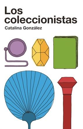 Los coleccionistas Catalina González