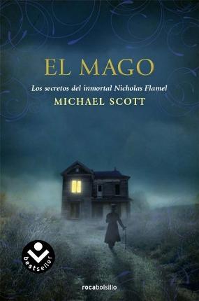 El mago (Los secretos del inmortal Nicolás Flamel II) Michael Scott