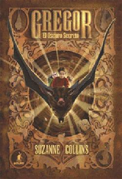 El oscuro secreto (Gregor IV) Suzanne Collins