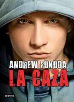 La caza (primera parte de la saga) Andrew Fukuda