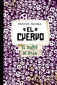 El cuervo (Skeleton creek 4) Patrick Carman