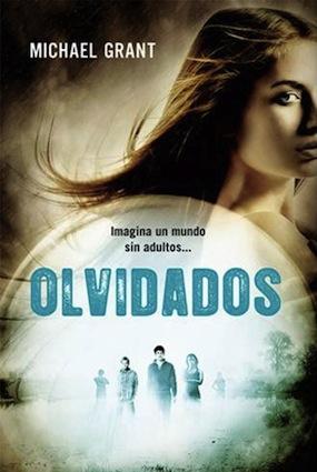 Olvidados (Primera parte de la saga) Michael Grant