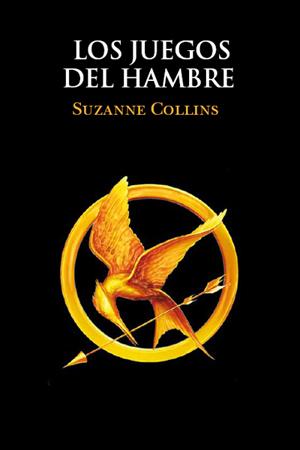 Los Juegos del Hambre (Los Juegos del Hambre I) Suzanne Collins