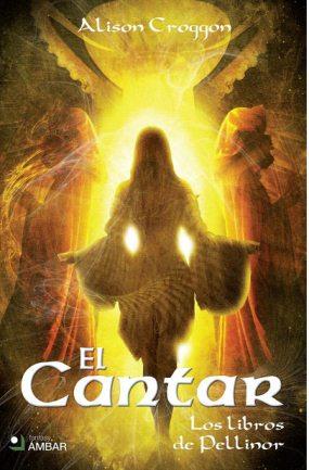 El cantar (Los libros de Pellinor IV) Alison Croggon