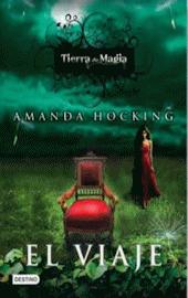El viaje (Tierra de magia I) Amanda Hocking