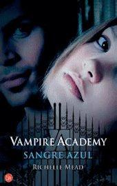 Sangre azul (Vampire Academy II) Richelle Mead