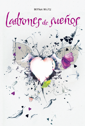 Ladrones de sueños (primera parte de la saga) Bettina Belitz
