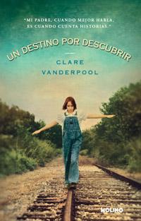 Un destino por descubrir Clare Vanderpool