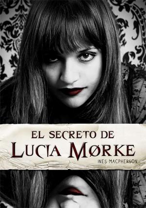 El secreto de Lucía Morke Inés MacPherson
