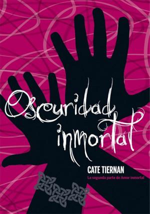 Oscuridad inmortal (Amor Inmortal II) Cate Tiernan
