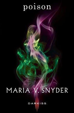 Poison (primera parte de la saga) Maria V. Snyder