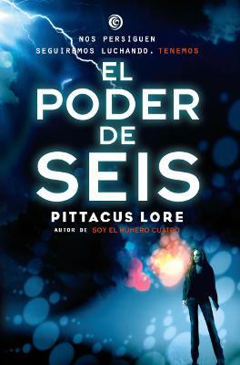 El poder de seis (Legados de Lorien II) Pittacus Lore